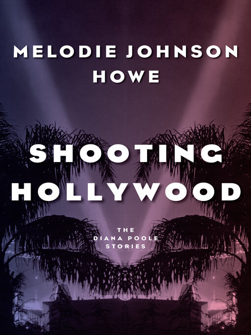 Title details for Shooting Hollywood by Melodie Johnson Howe - Available